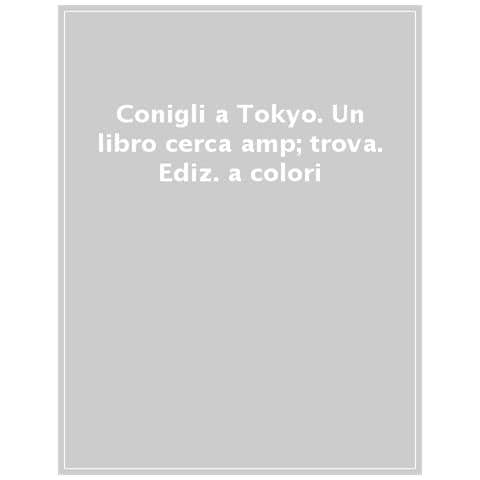 Silvia Venturi - Conigli a Tokyo. Un libro cerca & trova. Ediz. a colori - Foto 1