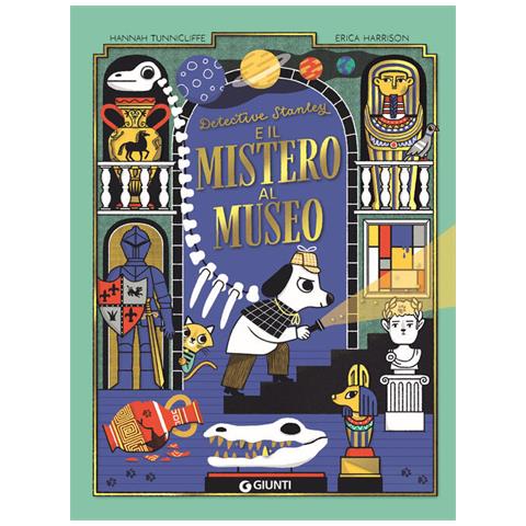 Hannah Tunnicliffe - Detective Stanley e il mistero al museo. Ediz. a colori - Foto 1