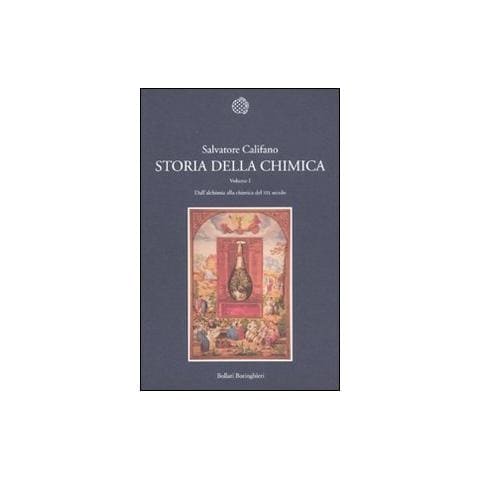 Salvatore Califano - Storia della chimica. Vol. 1: Dall'alchimia alla chimica del XIX secolo - Foto 1