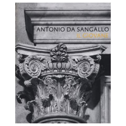 Maria Beltramini - Antonio da Sangallo il giovane. Ediz. illustrata - Foto 2