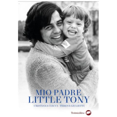 Cristiana Ciacci - Mio padre Little Tony - Foto 1