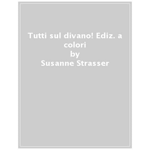 Susanne Strasser - Tutti Sul Divano! Ediz. A Colori - Foto 1