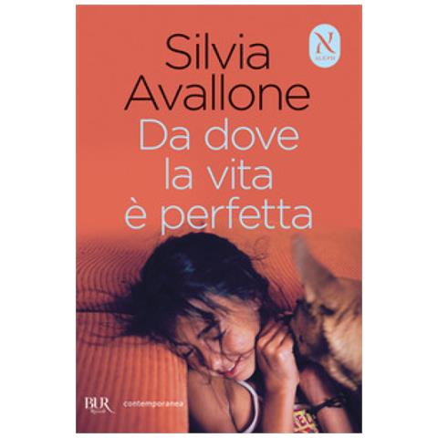 Silvia Avallone - Da Dove La Vita È Perfetta - Foto 1