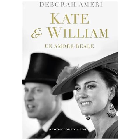 Deborah Ameri - Kate & William. Un amore reale - Foto 1