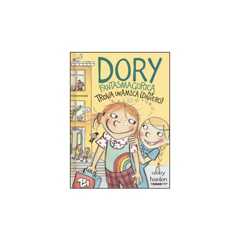 Abby Hanlon - Dory fantasmagorica trova un'amica (per davvero). Ediz. illustrata - Foto 1