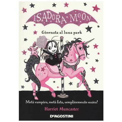 Harriet Muncaster - Giornata Al Luna Park. Isadora Moon - Foto 2