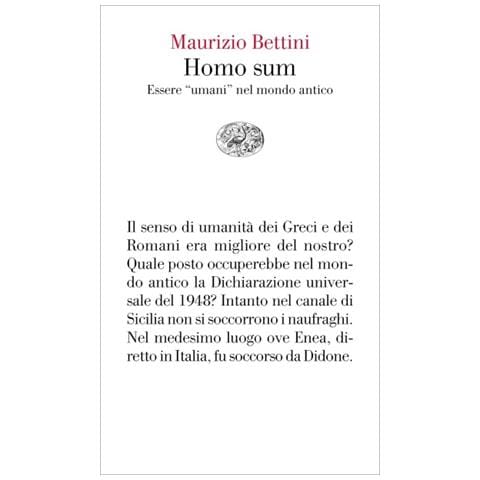 Maurizio Bettini - Homo Sum. Essere «umani» Nel Mondo Antico - Foto 1