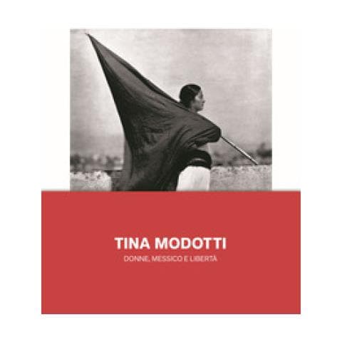 Biba Giacchetti - Tina Modotti. Donne, Messico e libertà. Ediz. illustrata - Foto 1