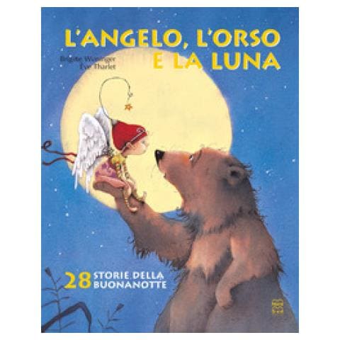 Éve Tharlet - L'angelo, l'orso e la luna. Ediz. illustrata - Foto 1