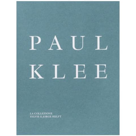 Francisco Jarauta - Paul Klee. La collezione Sylvie e Jorge Helft. Ediz. illustrata - Foto 1