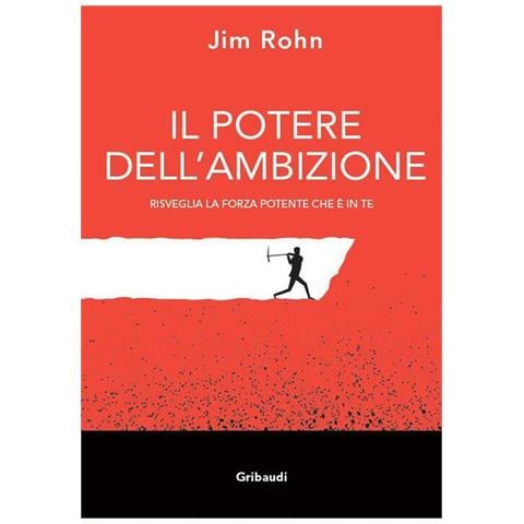 Jim Rohn - Il potere dell'ambizione. Risveglia la forza potente che è in te - Foto 1