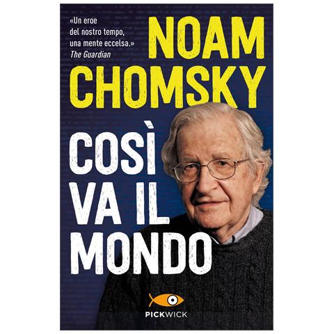Noam Chomsky - Così va il mondo - Foto 1