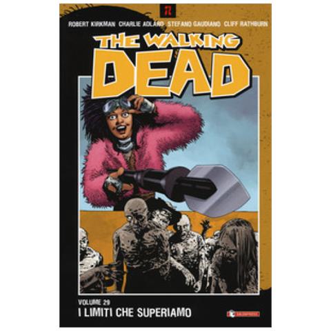 Robert Kirkman - The walking dead. Vol. 29: I limiti che superiamo - Foto 1