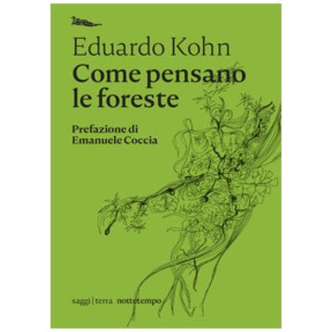 Eduardo Kohn - Come Pensano Le Foreste. Antropologia Oltre L'umano - Foto 1