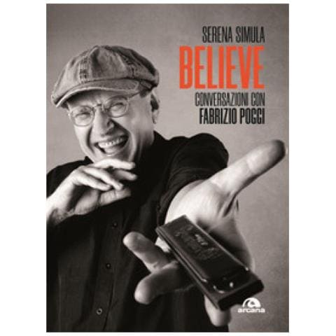 Serena Simula - Believe. Conversazioni Con Fabrizio Poggi - Foto 1