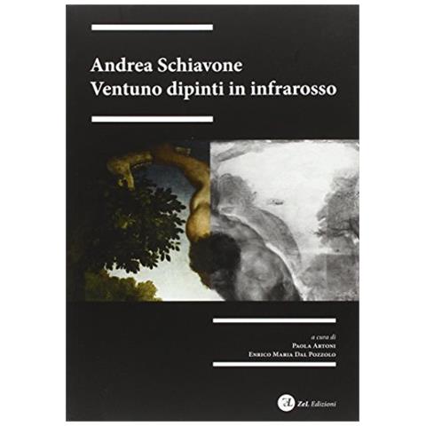 Andrea Schiavone. Ventuno dipinti in infrarosso - Foto 2