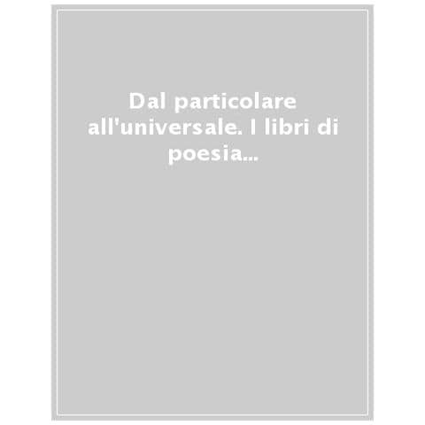 Valerio Cappozzo - Dal particolare all'universale. I libri di poesia di Giorgio Bassani - Foto 1