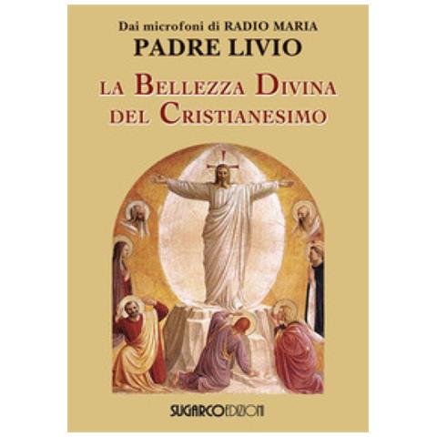 Livio Fanzaga - La Bellezza Divina Del Cristianesimo - Foto 2