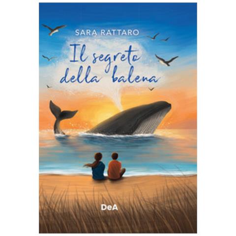 Sara Rattaro - Il Segreto Della Balena - Foto 1