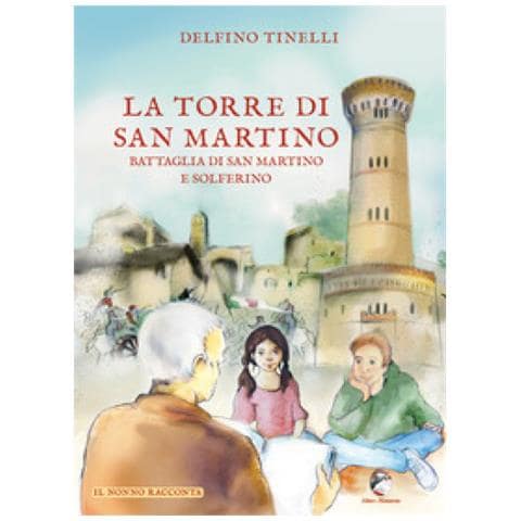 Delfino Tinelli - La Torre Di San Martino Battaglia Di San Martino E Solferino - Foto 1