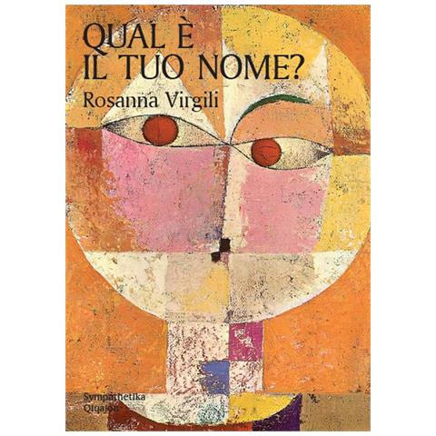 Qual E Il Tuo Nome? Alla Ricerca Della Propria Identita - Foto 1