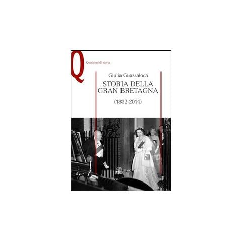 Giulia Guazzaloca - Storia della Gran Bretagna (1832-2014) - Foto 1
