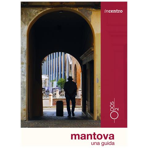 Paola Tellaroli - Mantova. Una guida. Con cartina - Foto 1