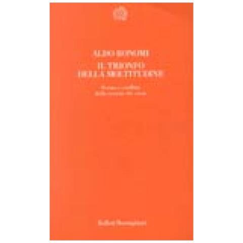 Aldo Bonomi - Il trionfo della moltitudine. Forme e conflitti della società che viene - Foto 3