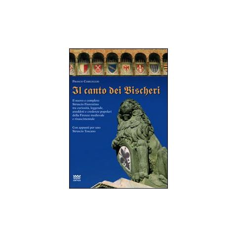 Franco Ciarleglio - Il canto dei Bischeri. Ediz. illustrata - Foto 1
