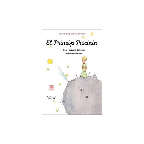 Antoine de Saint-Exupéry - El Princip piscinin. Testo milanese - Foto 1
