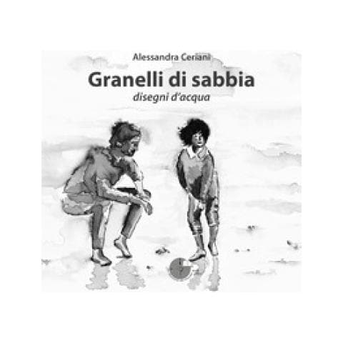 Alessandra Ceriani - Granelli Di Sabbia. Disegni D'acqua - Foto 1
