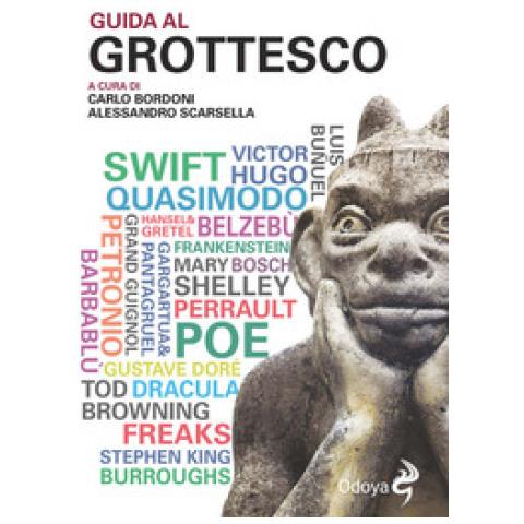 Alessandro Scarsella / Carlo Bordoni - Guida Al Grottesco - Foto 2