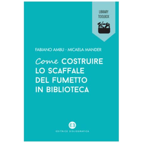 Fabiano Ambu - Come costruire lo scaffale del fumetto in biblioteca - Foto 1