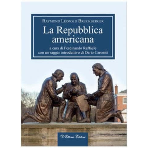 Raymond Léopold Bruckberger - La Repubblica Americana - Foto 1