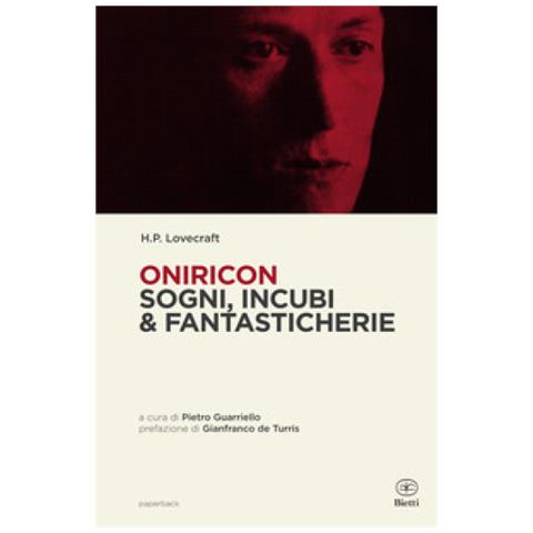 Howard P. Lovecraft - Oniricon. Sogni, incubi & fantasticherie - Foto 1