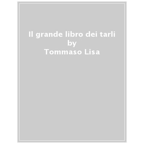 Tommaso Lisa - Il Grande Libro Dei Tarli - Foto 1