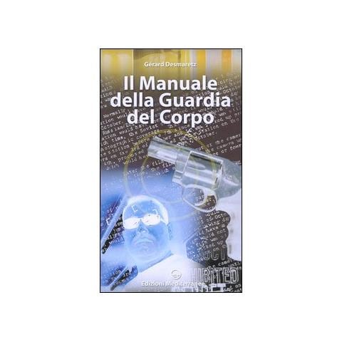 Gérard Desmaretz - Manuale della guardia del corpo - Foto 1