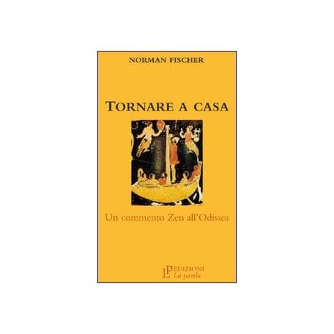 Norman Fischer - Tornare a casa. Un commento zen all'Odissea - Foto 1