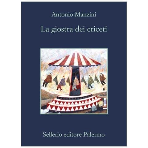 Antonio Manzini - La Giostra Dei Criceti - Foto 1