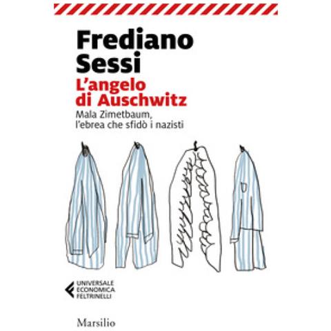 Frediano Sessi - L'angelo Di Auschwitz. Mala Zimetbaum, L'ebrea Che Sfidò I Nazisti - Foto 2