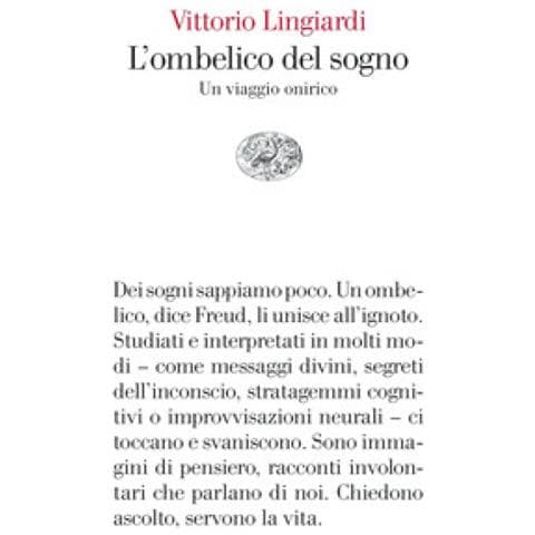 Vittorio Lingiardi - L'ombelico Del Sogno. Un Viaggio Onirico - Foto 1