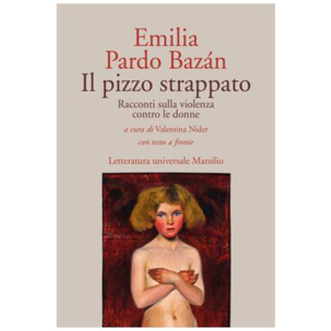 Emilia Pardo Bazán - Il Pizzo Strappato. Racconti Sulla Violenza Contro Le Donne. Con Testo Spagnolo A Fronte - Foto 1