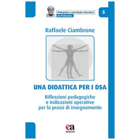 Raffaele Ciambrone - Una Didattica Per I Dsa. Riflessioni Pedagogiche E Indicazioni Operative Per La Prassi Di Insegnamento - Foto 1