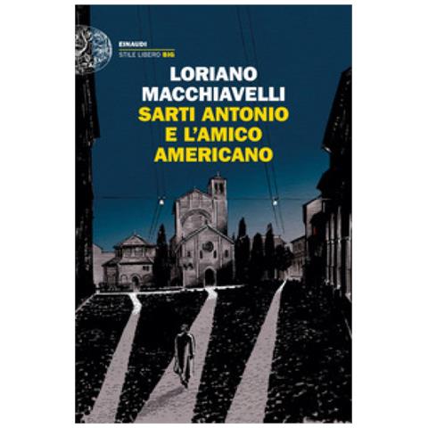 Loriano Macchiavelli - Sarti Antonio E L'amico Americano - Foto 1