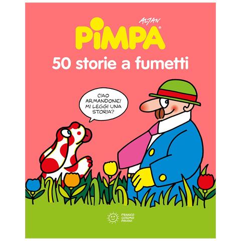 Altan - 50 storie a fumetti di Pimpa. Nuova ediz. - Foto 1
