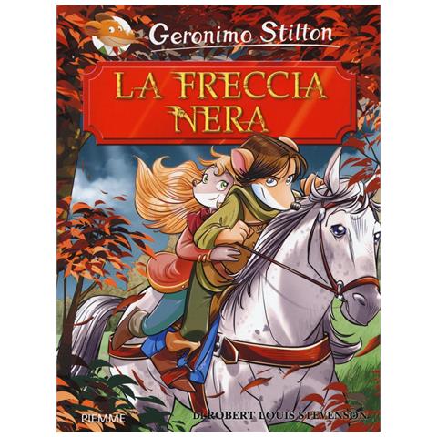 Geronimo Stilton - La freccia nera di R. L. Stevenson - Foto 1