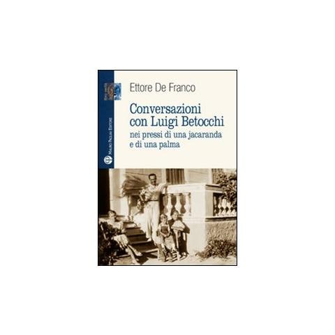 Ettore De Franco - Conversazioni con Luigi Betocchi. Nei pressi di una jacaranda e di una palma - Foto 1