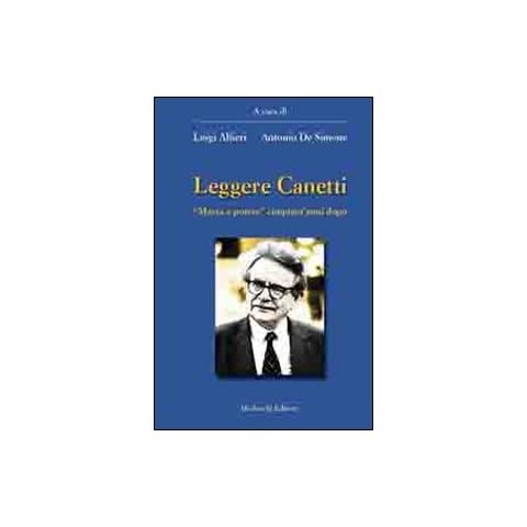 Luigi Alfieri - Leggere Canetti. «Massa e potere» cinquant'anni dopo - Foto 1