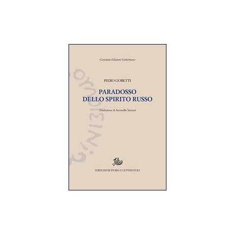 Piero Gobetti - Paradosso dello spirito russo - Foto 1