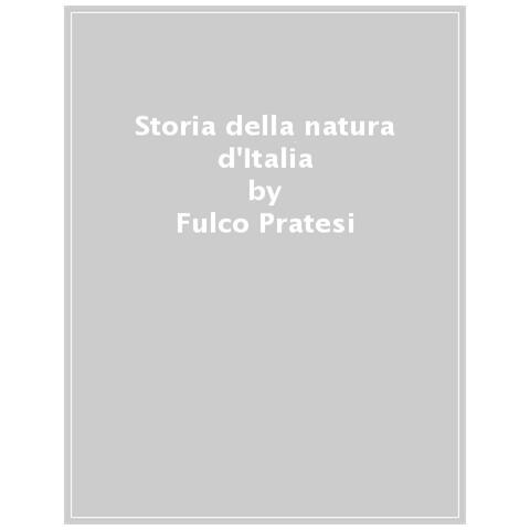 Fulco Pratesi - Storia Della Natura D'italia - Foto 1